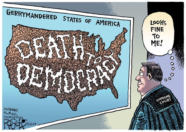 A Green Light to Gerrymandering / (c) 2019 ROGERS─ANDREWS McMEEL SYNDICATION