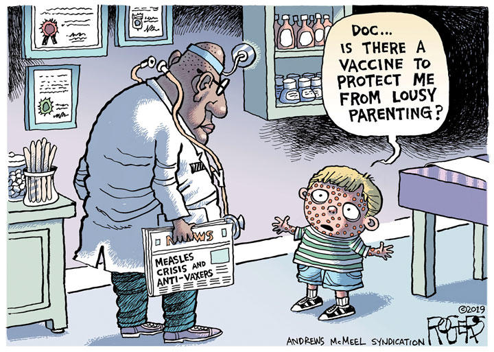 Measles Crisis Underway / (c) 2019 ROGERS─ANDREWS McMEEL SYNDICATION