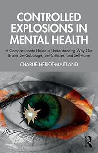 Controlled Explosions in Mental Health