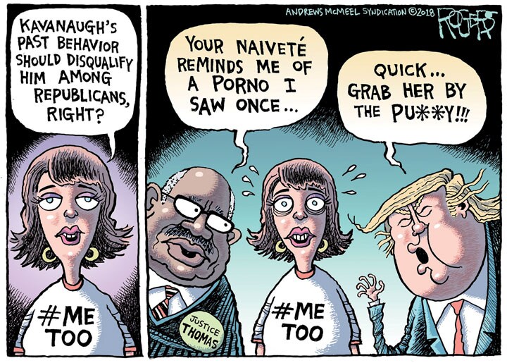 Kavanaugh Meets #MeToo  (c)2018 ROGERS--ANDREWS McMEEL SYNDICATION
