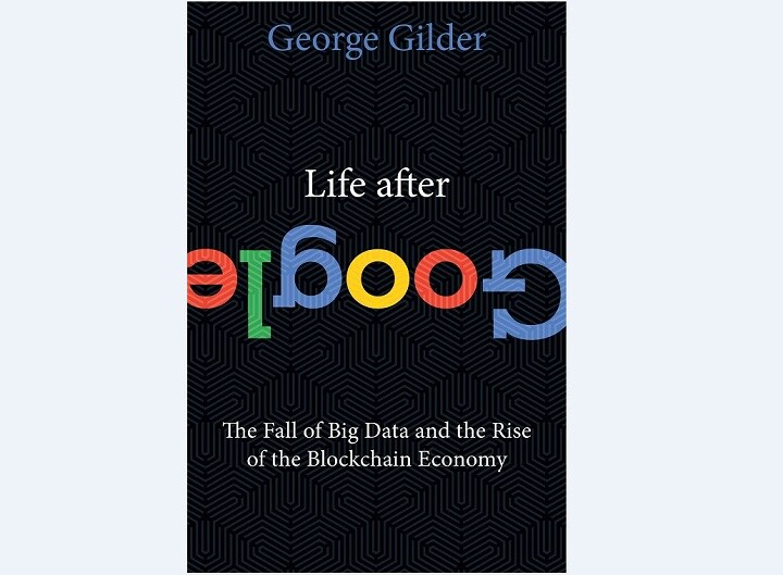 Life After Google（George Gilder著） Simon & Schuster UK