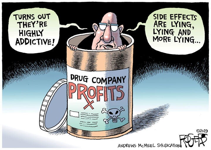 Big Pharma, Big Lies /  (c)2019 ROGERS─ANDREWS McMEEL SYNDICATION