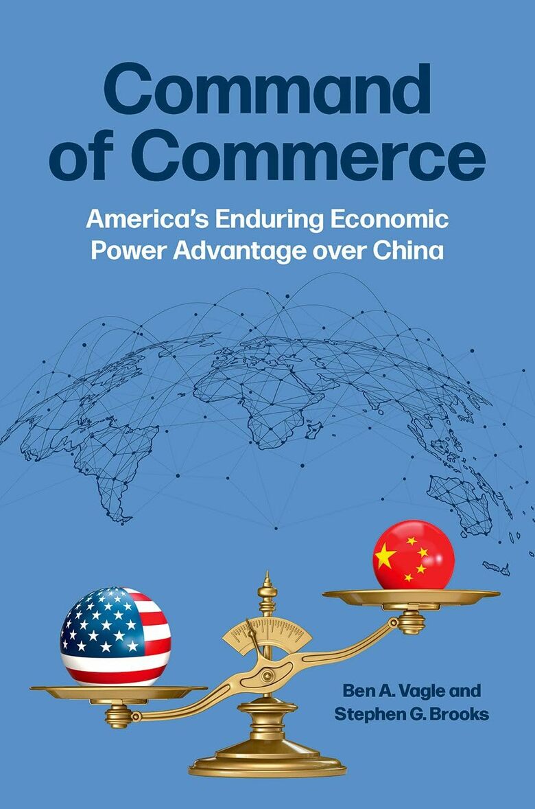 ベン・A・ベーグル、スティーブン・G・ブルックス共著『商業覇権を制す（Command of Commerce）』